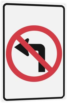 No Left Turn Sign 8 × 12 Inches,Pre-Drilled Holes Metal Traffic Signage,Traffic Sign for Car Trucks Road Street,Rust Free Weatherproof Pre-drilled Holes Easy Installation