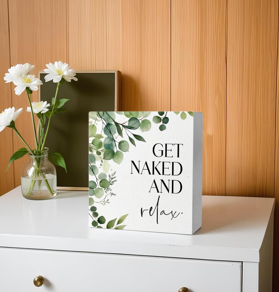 Get Naked And Relax Funny Bathroom Wooden Box Sign, Eucalyptus Botanical Wood Signs for Restroom Bathroom Toilet Half Bath Shelf Counter Decor, 5x5 Inch