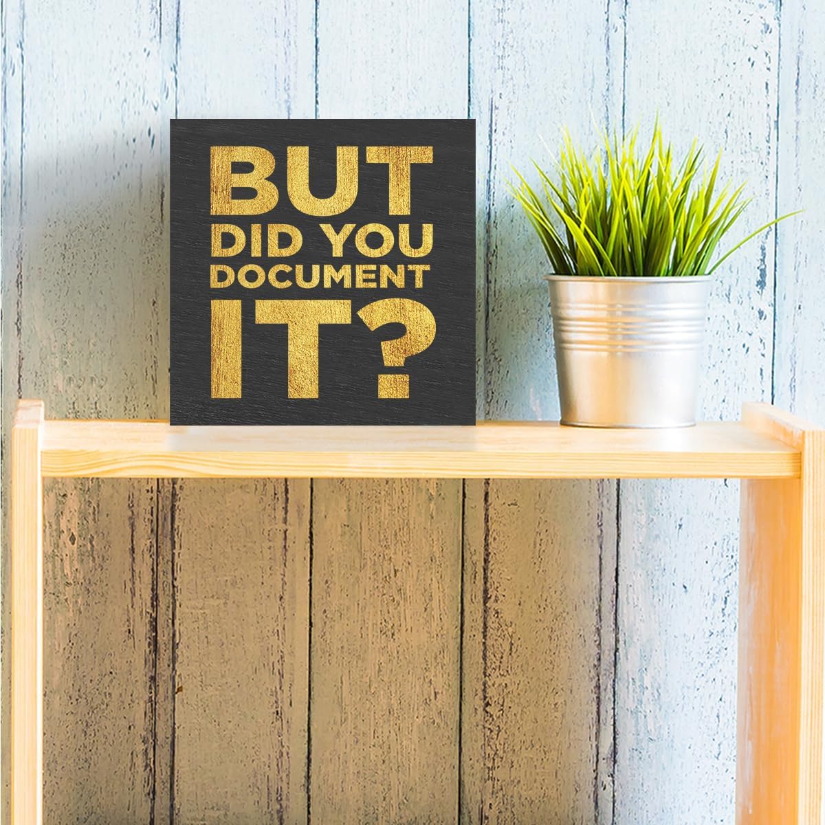 But Did You Document It Funny Office Decor Wooden Box Sign, Decorative Office Desk Decor Home Farmhouse Cubicle Accessories Table Shelf Plaque Sign, Office Decorations for Work, 5 x 5 Inches Black